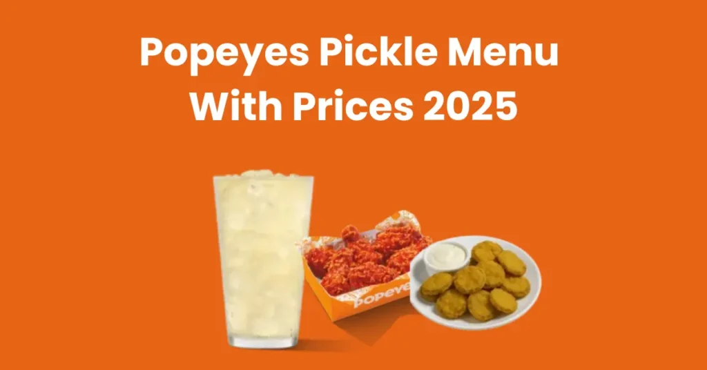 Popeyes Pickle Menu With Prices 2025